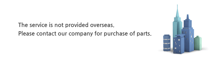 The service is not provided overseas. Please contact our company for purchase of parts. 